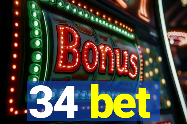34 bet
